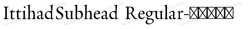 IttihadSubhead Regular字体转换